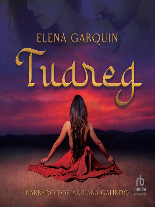 Title details for Tuareg, Señores del desierto by Elena Garquin - Available